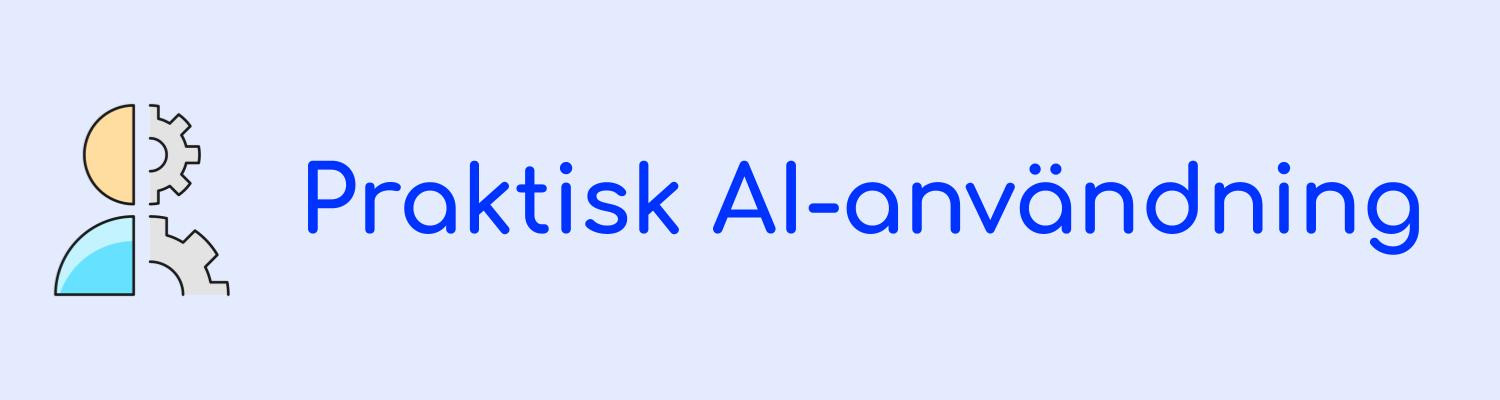 Praktisk AI-användning