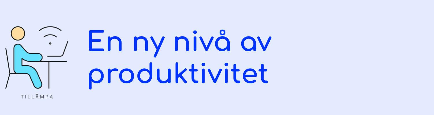 En ny nivå av produktivitet