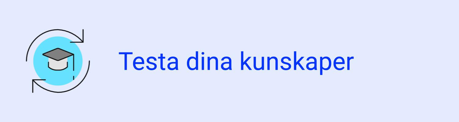 Testa dina kunskaper